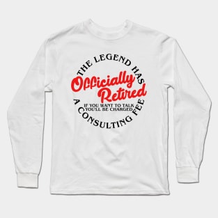 The Legend Has Officially Retired Funny Retirement Gifts Men Long Sleeve T-Shirt